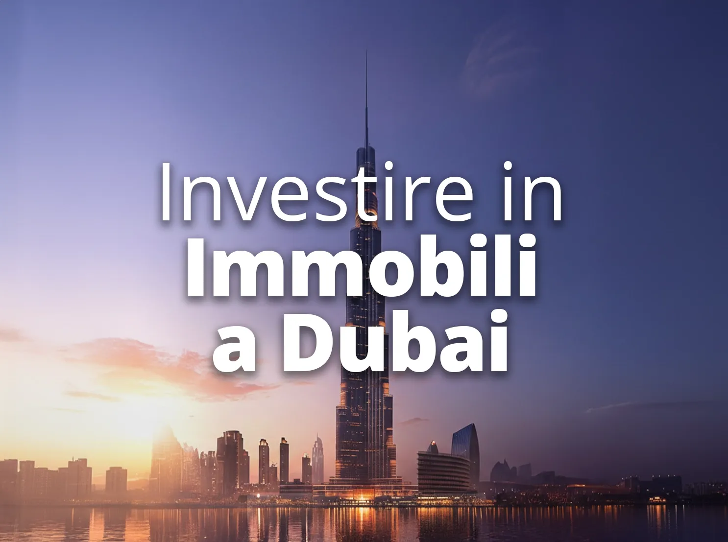 Corso Investire in Immobili a Dubai ​